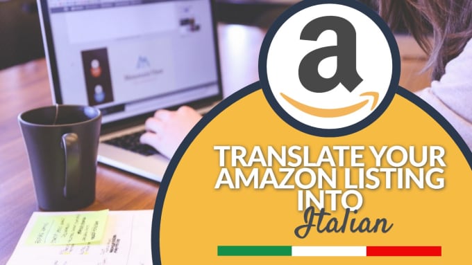 亚马逊欧洲站产品翻译：将产品翻译成德语,法语,西班牙语,意大利语,英语等