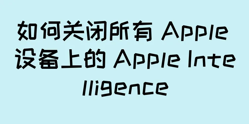 如何关闭所有 Apple 设备上的 Apple Intelligence