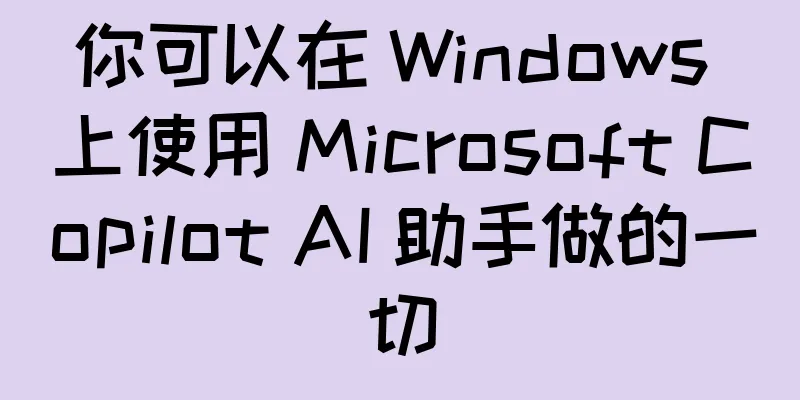 你可以在 Windows 上使用 Microsoft Copilot AI 助手做的一切