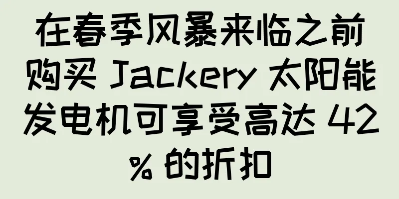 在春季风暴来临之前购买 Jackery 太阳能发电机可享受高达 42% 的折扣