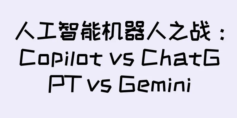 人工智能机器人之战：Copilot vs ChatGPT vs Gemini