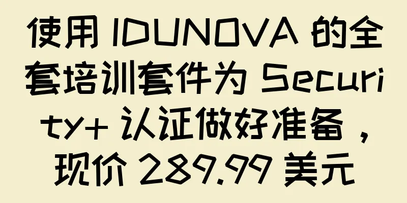 使用 IDUNOVA 的全套培训套件为 Security+ 认证做好准备，现价 289.99 美元