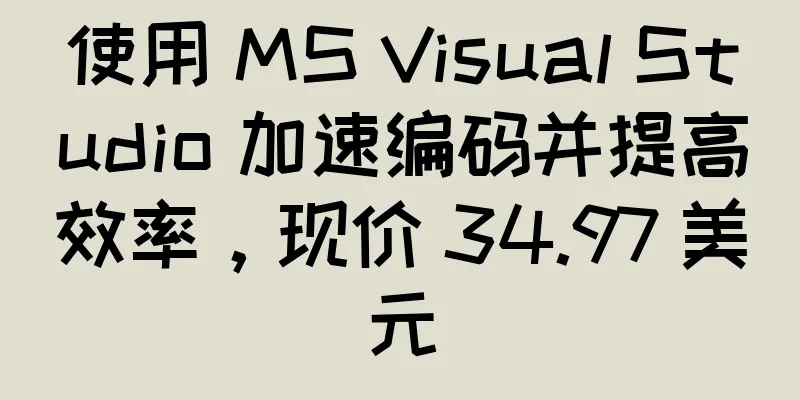 使用 MS Visual Studio 加速编码并提高效率，现价 34.97 美元