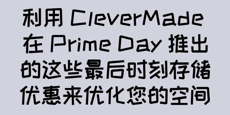 利用 CleverMade 在 Prime Day 推出的这些最后时刻存储优惠来优化您的空间