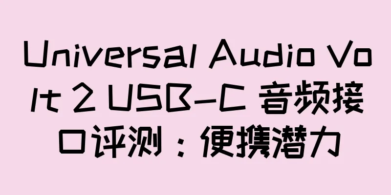 Universal Audio Volt 2 USB-C 音频接口评测：便携潜力