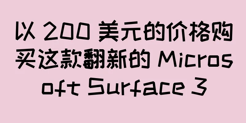 以 200 美元的价格购买这款翻新的 Microsoft Surface 3