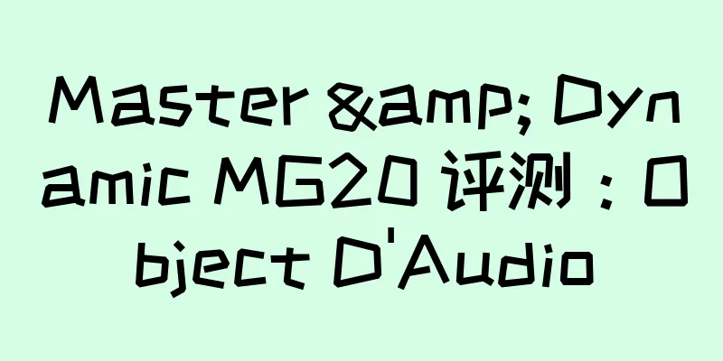 Master & Dynamic MG20 评测：Object D'Audio