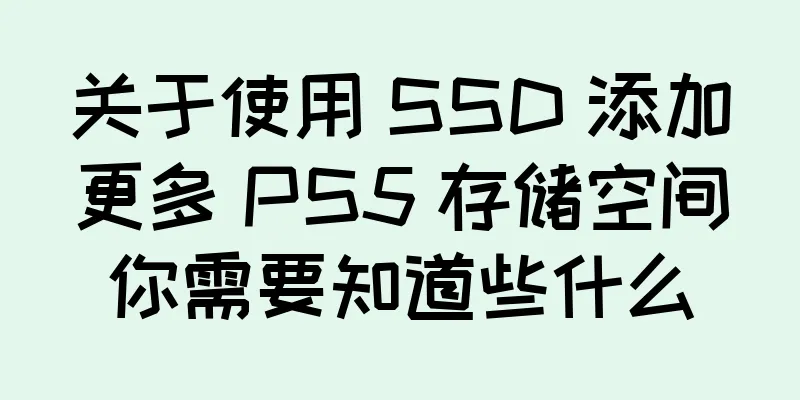 关于使用 SSD 添加更多 PS5 存储空间你需要知道些什么