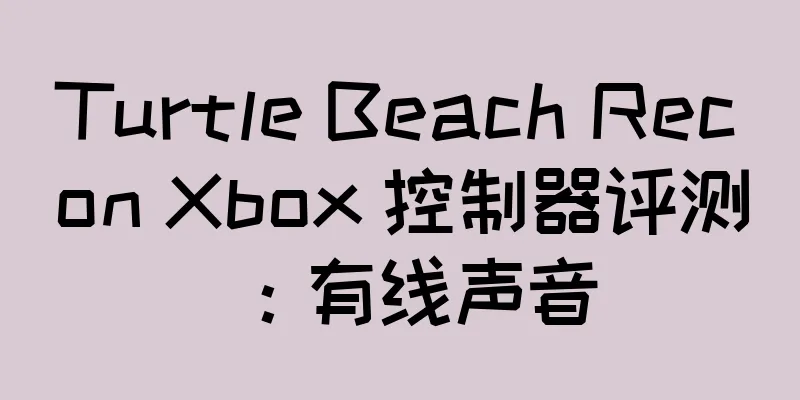 Turtle Beach Recon Xbox 控制器评测：有线声音
