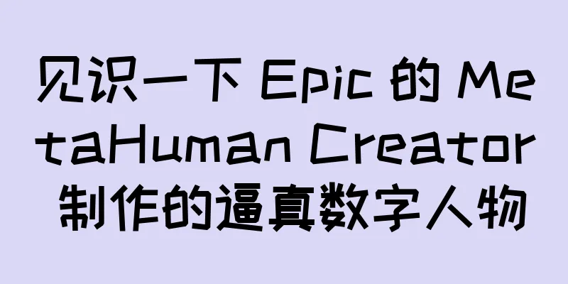 见识一下 Epic 的 MetaHuman Creator 制作的逼真数字人物